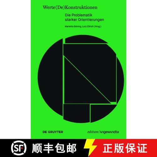 【3-4周达】Werte(De)Konstruktionen – Die Problematik starker Orientierungen [9783110658743]