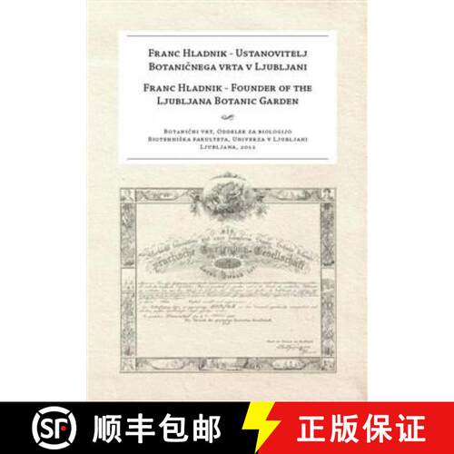 预订 Franc Hladnik - Founder of the Ljubljana Botanic Garden / Franc Hladnik - Ustanovitelj Botaničn... [9789616822138]