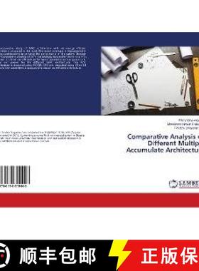 预订 Comparative Analysis of Different Multiply Accumulate Architecture [9786138319443]