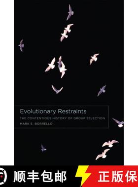预订 Evolutionary Restraints: The Contentious History of Group Selection [9780226067018]