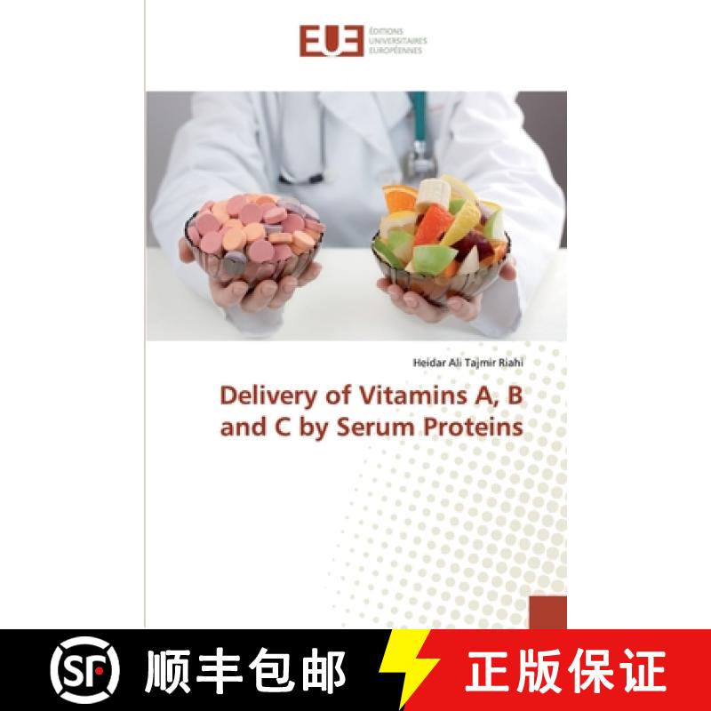 预订 Delivery of Vitamins A, B and C by Serum Proteins [9786138452751]