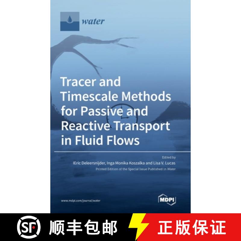 【2-3周达】Tracer and Timescale Methods for Passive and Reactive Transport in Fluid Flows [9783036535210]