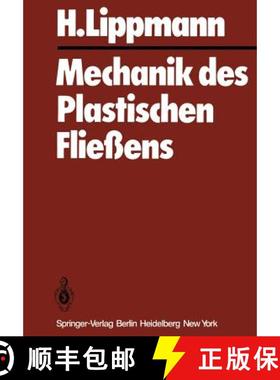【3-4周达】Mechanik des Plastischen Fließens : Grundlagen und technische Anwendungen [9783642522109]