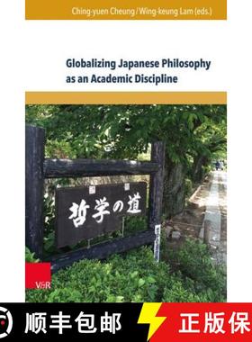 【3-4周达】Globalizing Japanese Philosophy as an Academic Discipline [9783847106906]