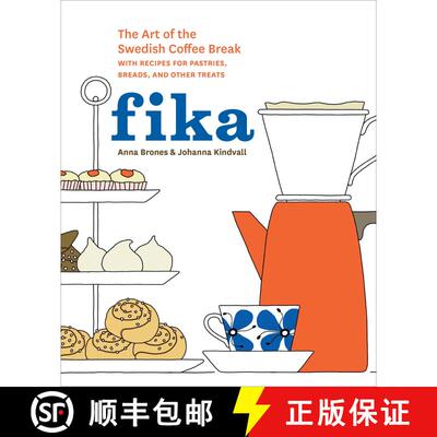 【3-4周达】Fika: The Art of The Swedish Coffee Break, with Recipes for Pastries, Breads, and Other Tr... [9781607745860]