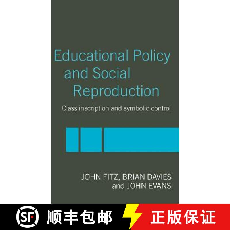 【3-4周达】Education Policy and Social Reproduction : Class Inscription & Symbolic Control [9780415240048]