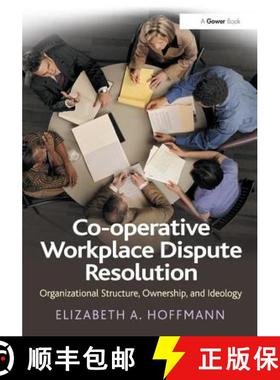 【3-4周达】Co-operative Workplace Dispute Resolution : Organizational Structure, Ownership, and Ideology [9781138268739]