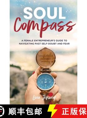【3-4周达】Soul Compass: A Female Entrepreneur's Guide to Navigating Past Self-Doubt and Fear [9798987462737]