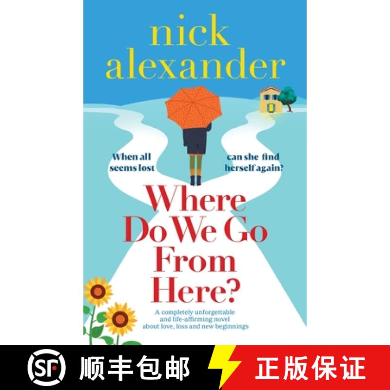 【3-4周达】Where Do We Go From Here?: A completely unforgettable and life-affirming novel about love,... [9781836185000]