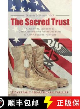 【3-4周达】The Sacred Trust: A Historical Account of Commitments and Failed Promises to Our American ... [9781480839229]
