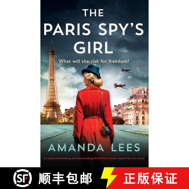 【3-4周达】The Paris Spy's Girl: An utterly breathtaking and heartbreaking World War II novel, inspir... [9781837906277]