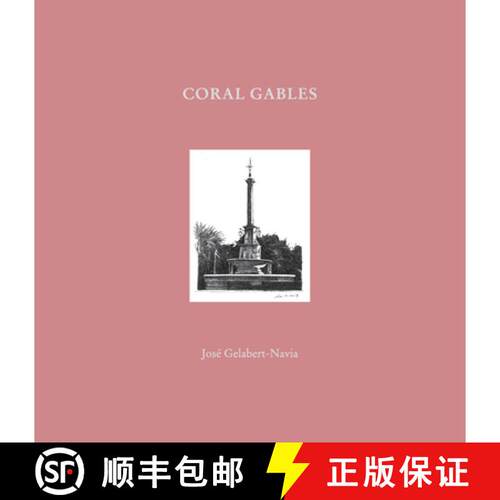 精装 Coral Gables: José Gelabert-Navia (World's Great Cities) [9781946226747]