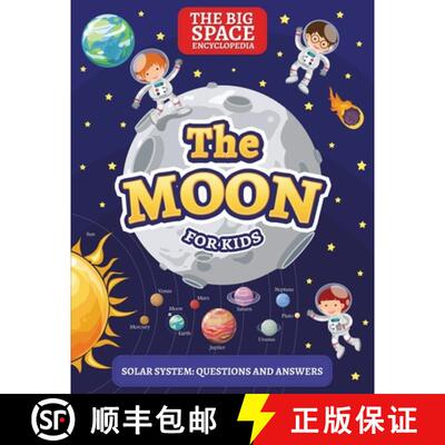 【3-4周达】The Moon: The Big Space Encyclopedia for Kids. Solar System: Questions and Answers [9789526925509]