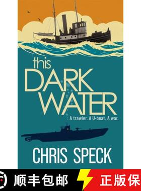 【3-4周达】This Dark Water: A trawler. A U-boat. A war. [9781068718311]
