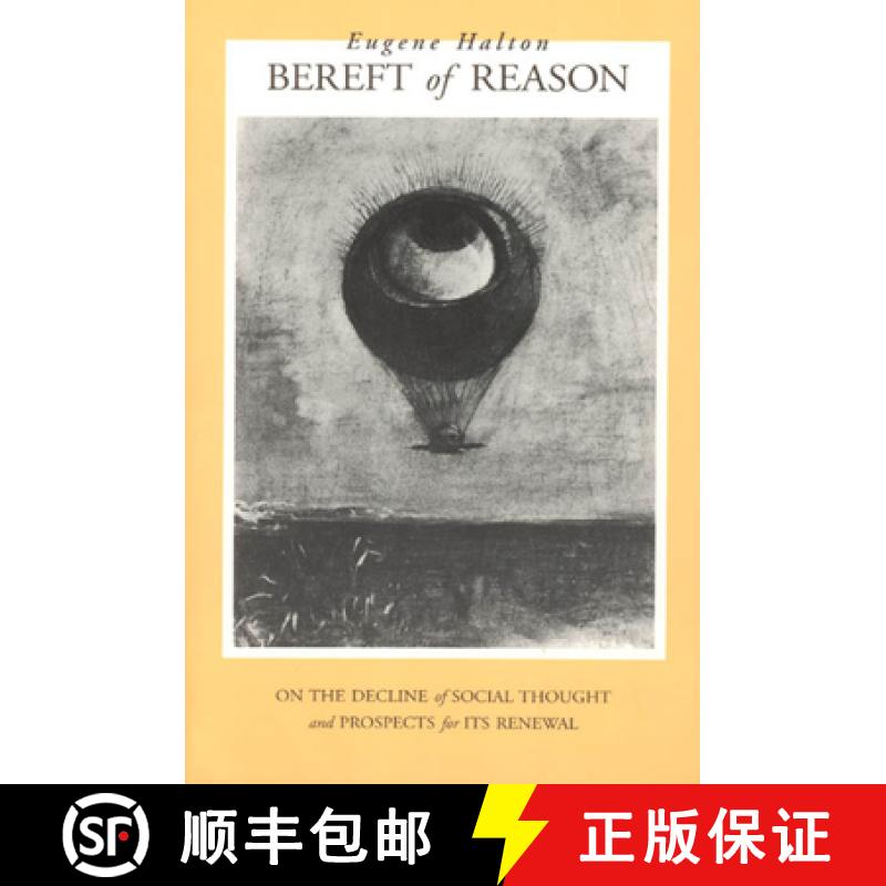 【3-4周达】Bereft of Reason: On the Decline of Social Thought and Prospects for Its Renewal [9780226314624]