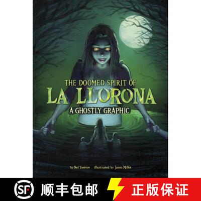 预订 The Doomed Spirit of La Llorona: A Ghostly Graphic [9781669071327]