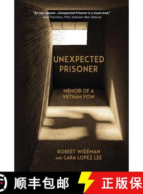 【3-4周达】Unexpected Prisoner: Memoir of a Vietnam POW [9780997364606]