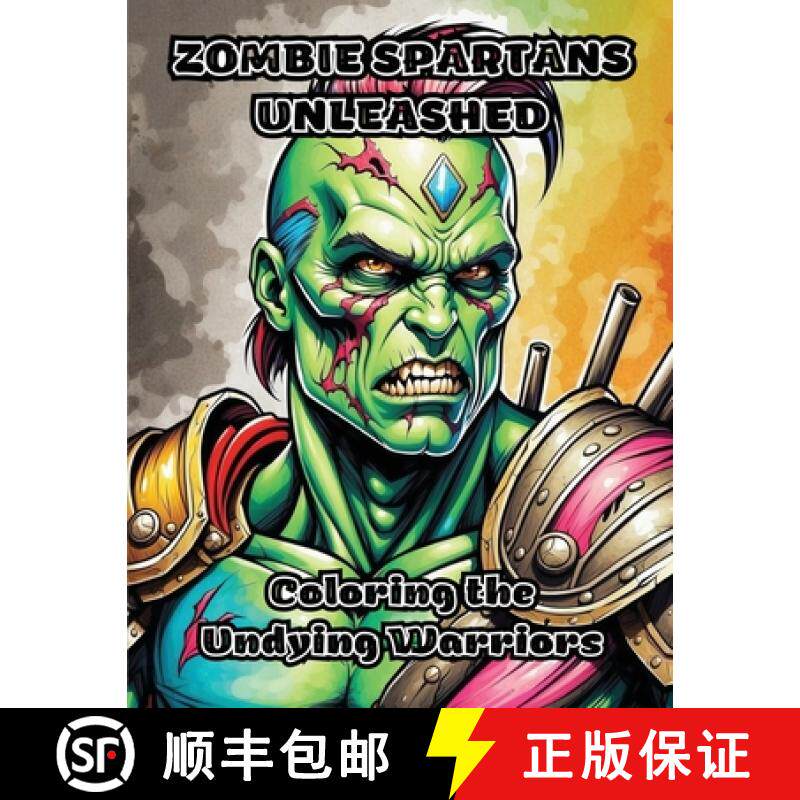 预订 Zombie Spartans Unleashed: Coloring the Undying Warriors [9798869028266]