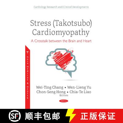 【3-4周达】Stress (Takotsubo) Cardiomyopathy: A Crosstalk between the Brain and Heart [9781536133554]