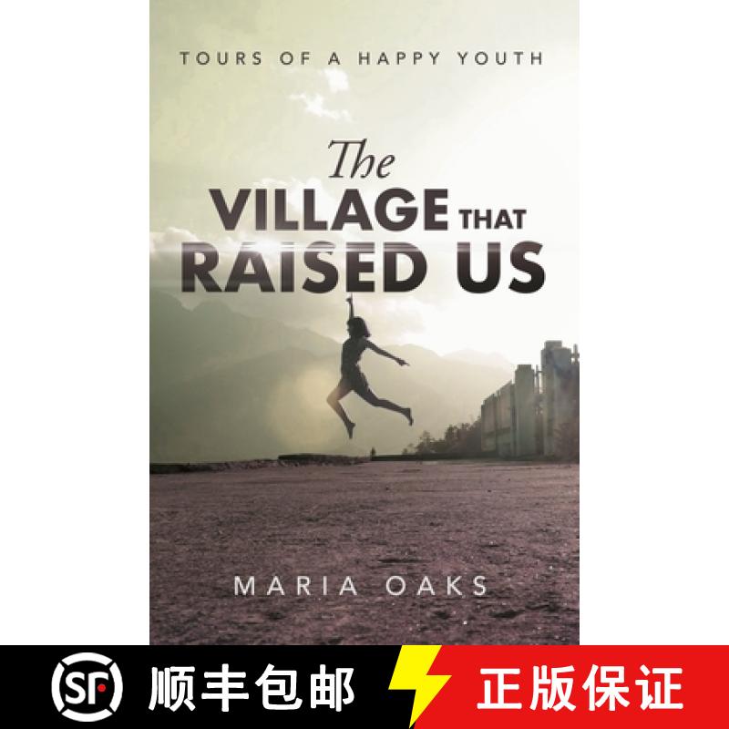 【3-4周达】The Village That Raised: Tours of a Happy Youth [9781953115355]