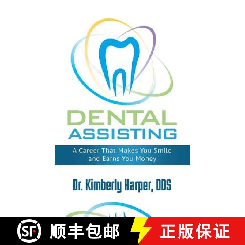 【4周达】Dental Assisting: A Career That Makes You Smile and Earns You Money [9781948400664]