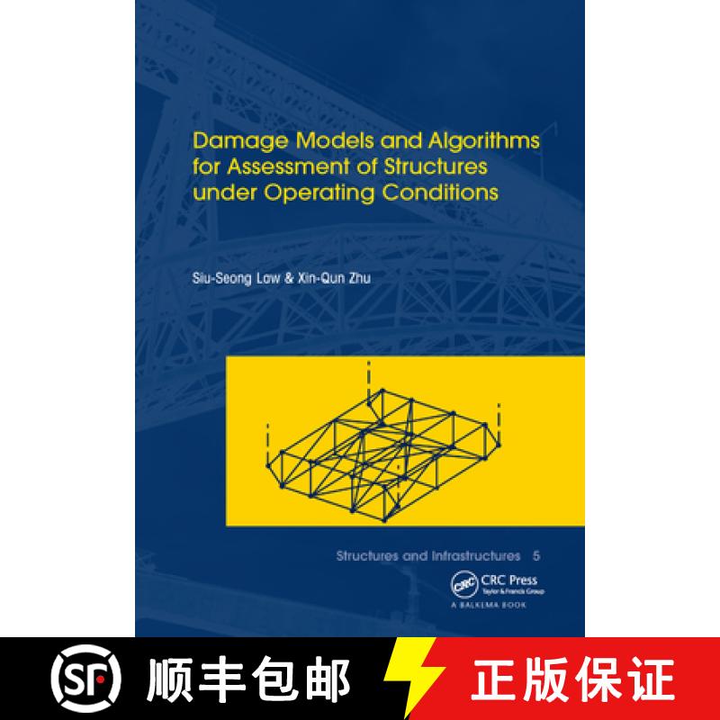 【4周达】Damage Models and Algorithms for Assessment of Structures under Operating Conditions: Struct... [9781138372535]