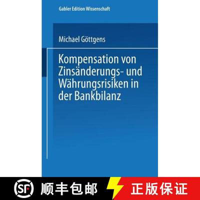 【3-4周达】Kompensation von Zinsänderungs- und Währungsrisiken in der Bankbilanz [9783824465934]