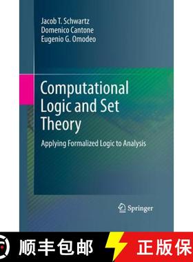 【3-4周达】Computational Logic and Set Theory : Applying Formalized Logic to Analysis [9781447160182]