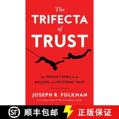 【3-4周达】The Trifecta of Trust: The Proven Formula for Building and Restoring Trust [9781632995285]
