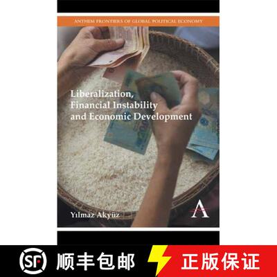 【3-4周达】Liberalization, Financial Instability and Economic Development [9781783082629]