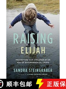 预订 Raising Elijah: Protecting Our Children in an Age of Environmental Crisis [9780738213996]
