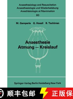 【3-4周达】Anaesthesie Atmung - Kreislauf: Beitrage zu den Themen Anaesthesie und Atmung und Anaesthe... [9783540065098]