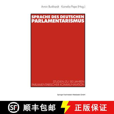 【3-4周达】Sprache des deutschen Parlamentarismus : Studien zu 150 Jahren parlamentarischer Kommunika... [9783531133645]