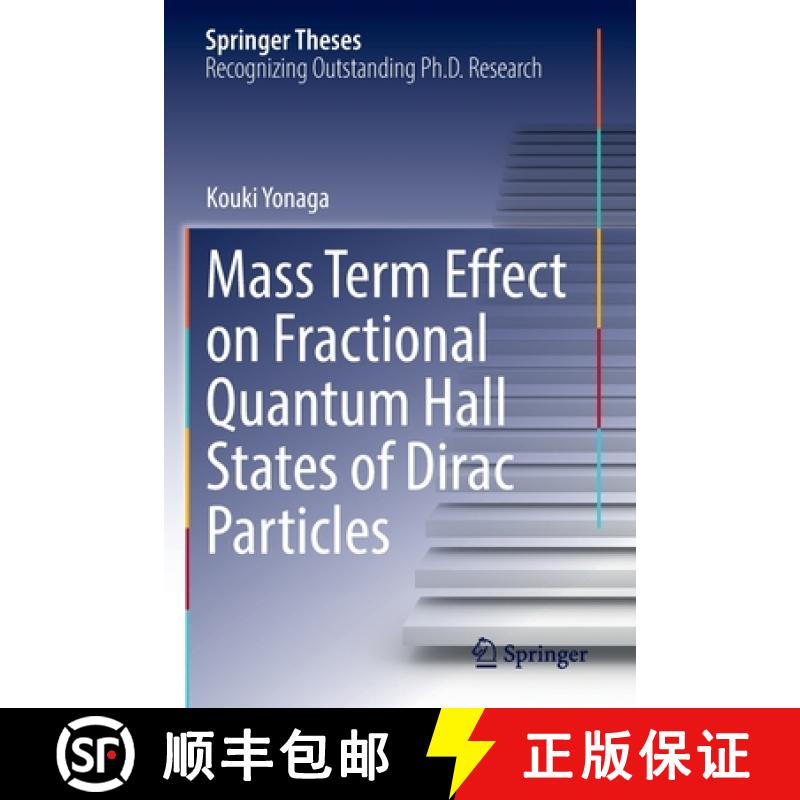 【3-4周达】Mass Term Effect on Fractional Quantum Hall States of Dirac Particles [9789811691683]
