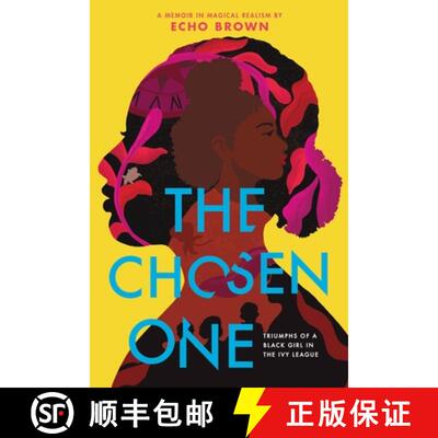 【3-4周达】The Chosen One: Triumphs of a Black Girl in the Ivy League [9780316310734]