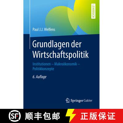 【3-4周达】Grundlagen der Wirtschaftspolitik : Institutionen - Makroökonomik - Politikkonzepte (6., ... [9783662497159]