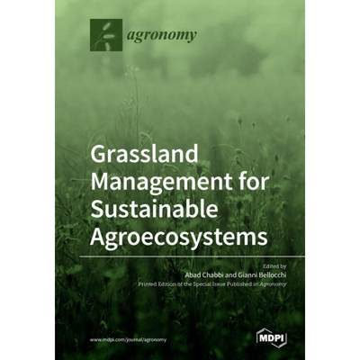 【4周达】Grassland Management for Sustainable Agroecosystems [9783039282227]