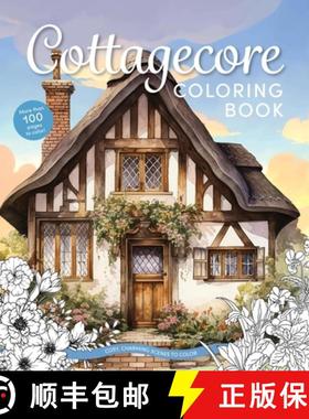 【3-4周达】Cottagecore Coloring Book: Cozy, Charming Scenes to Color [9780785846505]
