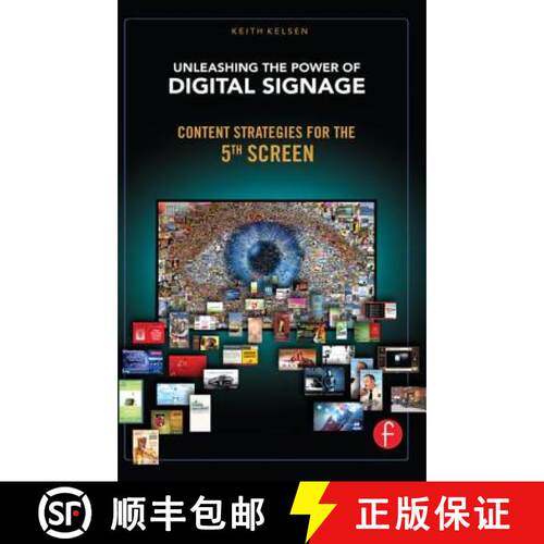【3-4周达】Unleashing the Power of Digital Signage : Content Strategies for the 5th Screen [9780240813028]