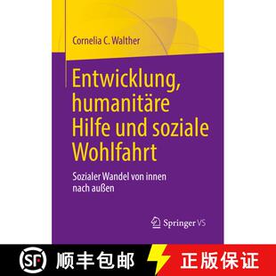 【3-4周达】Entwicklung, humanitäre Hilfe und soziale Wohlfahrt : Sozialer Wandel von innen nach auß... [9783031137686]