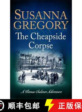 【3-4周达】Cheapside Corpse: The Tenth Thomas Chaloner Adventure [9780751552812]