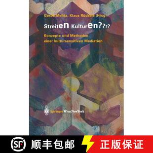 【3-4周达】Streiten Kulturen? : Konzepte und Methoden einer kultursensitiven Mediation [9783211211045]