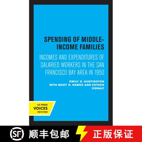 【3-4周达】Spending of Middle-Income Families: Incomes and Expenditures of Salaried Workers in the Sa... [9780520307261]