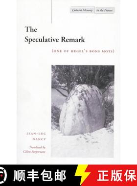 【3-4周达】The Speculative Remark: (One of Hegel's Bons Mots) [9780804737142]