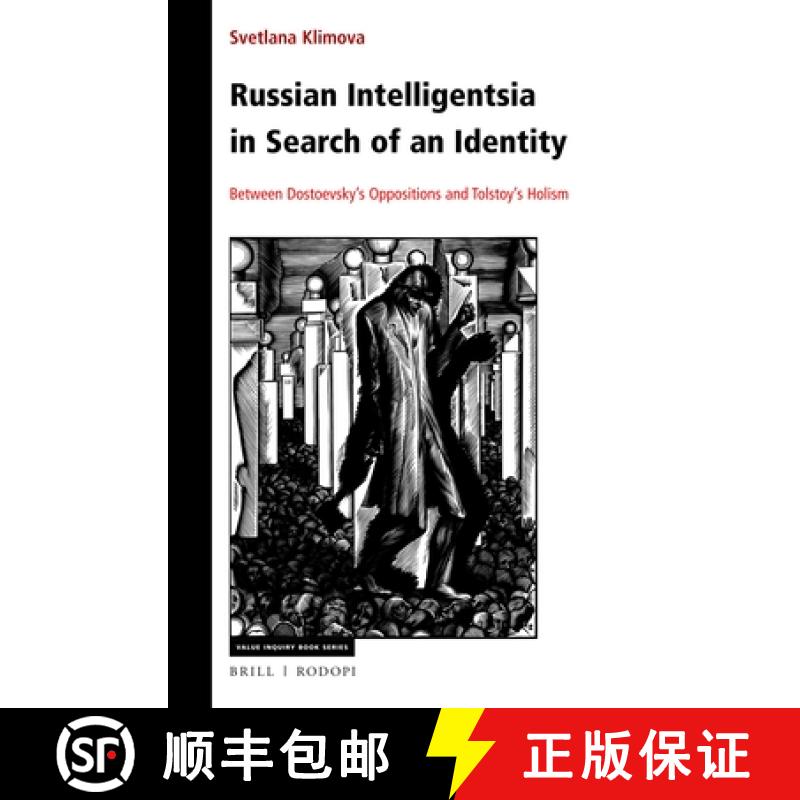 【3-4周达】Russian Intelligentsia in Search of an Identity: Between Dostoevsky's Oppositions and Tols... [9789004440609]