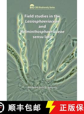 预订 Field Studies in the Lasiosphaeriaceae and Helminthosphaeriaceae Sensu Lato [9789491751059]