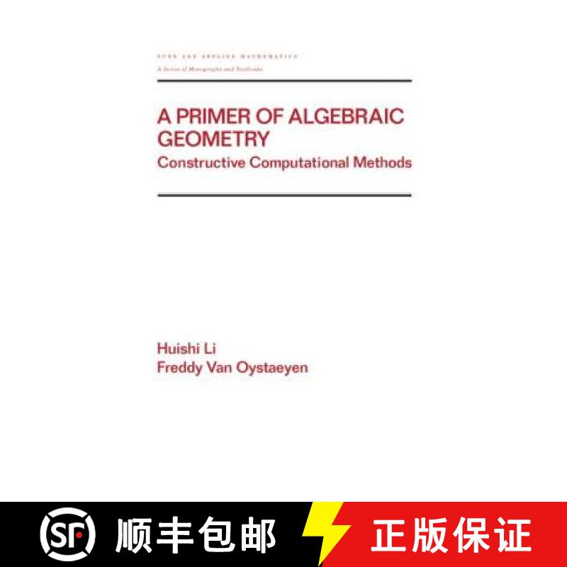 【3-4周达】A Primer of Algebraic Geometry : Constructive Computational Methods [9780824703745]
