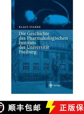 【3-4周达】Die Geschichte Des Pharmakologischen Instituts Der Universität Freiburg [9783540207177]