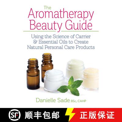 【3-4周达】The Aromatherapy Beauty Guide: Using the Science of Carrier and Essential Oils to Create N... [9780778805601]