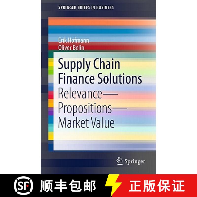 【3-4周达】Supply Chain Finance Solutions : Relevance - Propositions - Market Value [9783642175657]